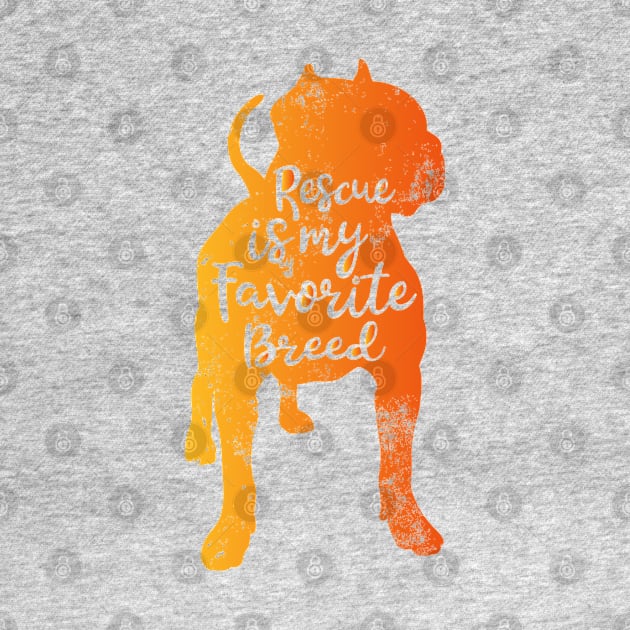 Rescue is my favorite breed by PrettyPittieShop